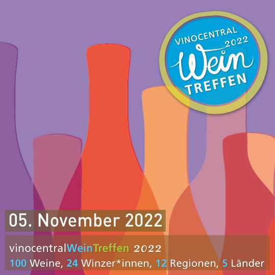 vinocentralWeinTreffen 2022 | Zeitfenster 1: 12 - 16 Uhr